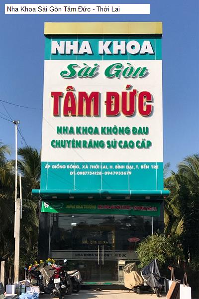 Nha Khoa Sài Gòn Tâm Đức - Thới Lai