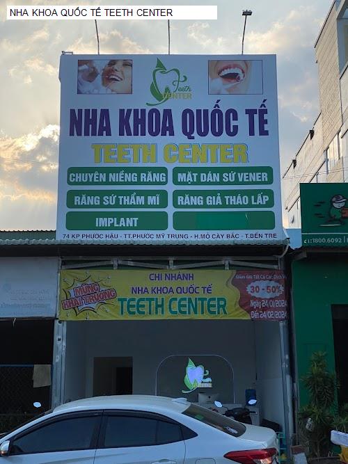 NHA KHOA QUỐC TẾ TEETH CENTER