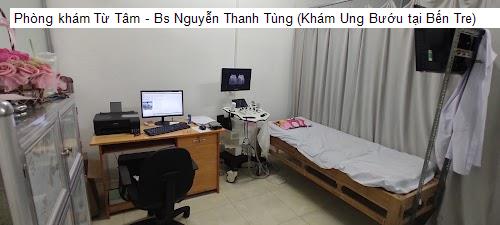 Phòng khám Từ Tâm - Bs Nguyễn Thanh Tùng (Khám Ung Bướu tại Bến Tre)